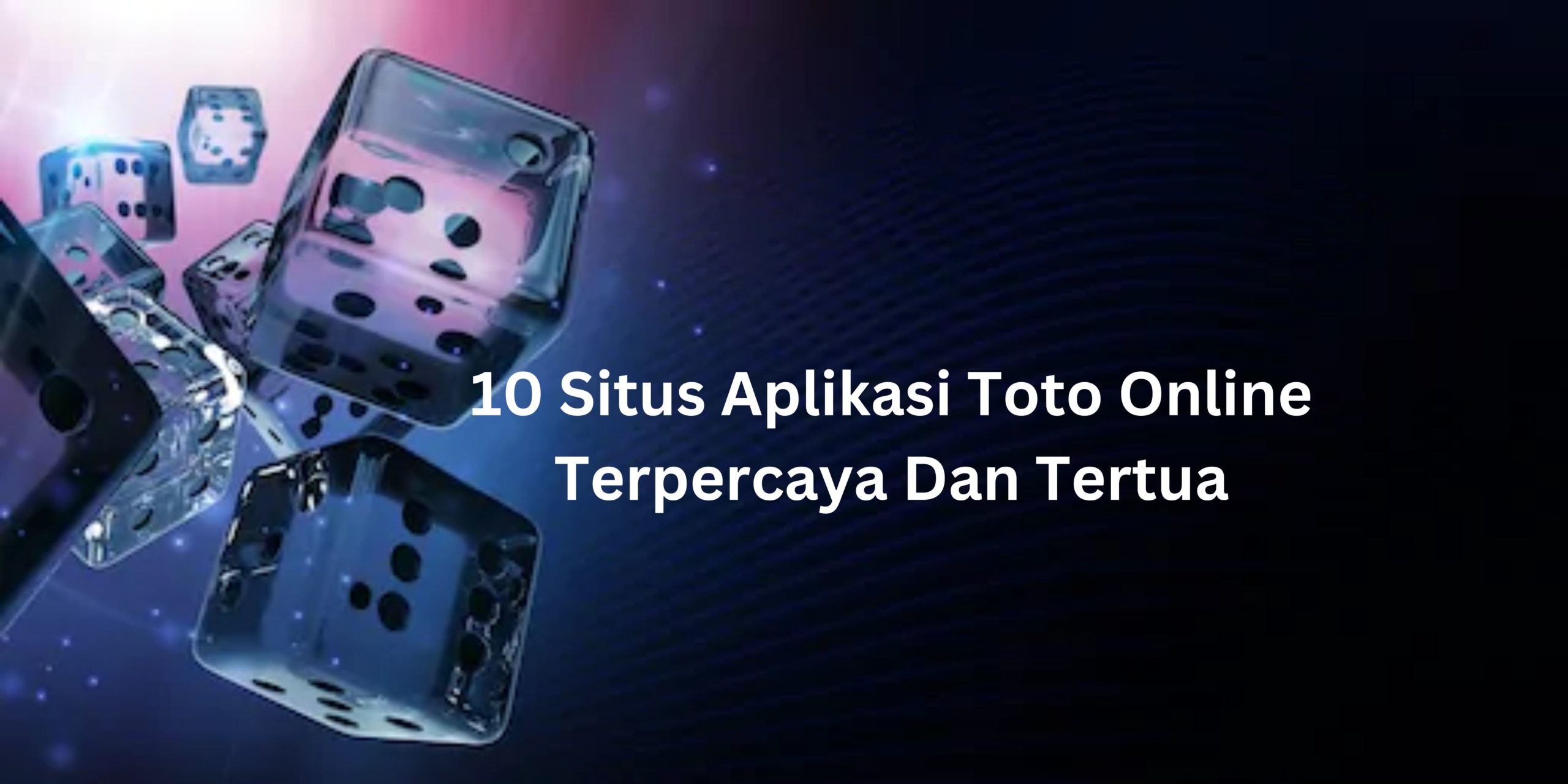 10 Situs Aplikasi Toto Online Terpercaya Dan Tertua